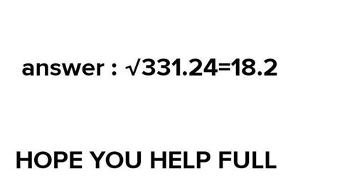 square root of 331.24 by showing how you have taken out the square root ...
