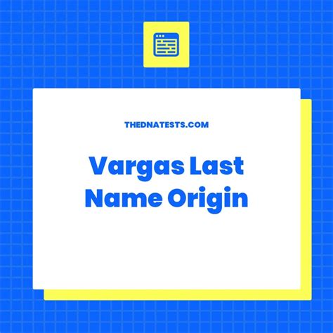 Vargas Last Name Origin - Meaning, History and Popularity