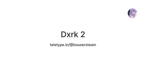 Dxrk 2 — Teletype
