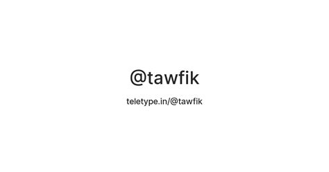 @tawfik — Teletype