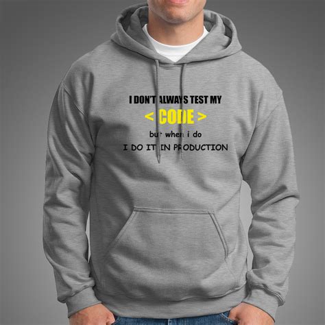 I Don't Always Test My Code Funny Programmer Quotes Hoodies For Men ...