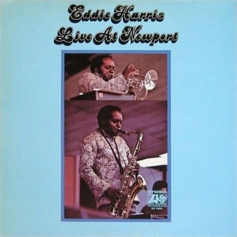 Live At Newport | Álbum de Eddie Harris - LETRAS.COM