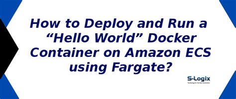 How to Deploy and Run a Hello World Docker Container on Amazon ECS? | S ...