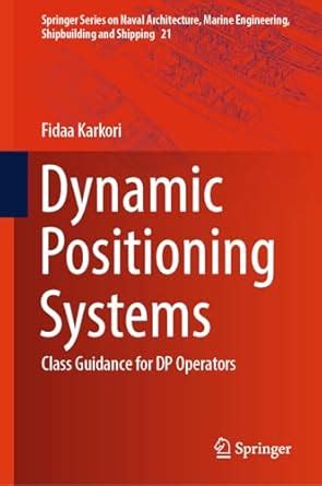 Dynamic Positioning Systems: Class Guidance for DP Operators (Springer ...
