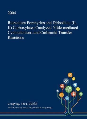 Ruthenium Porphyrins and Dirhodium (II, II) Carboxylates Catalyzed ...