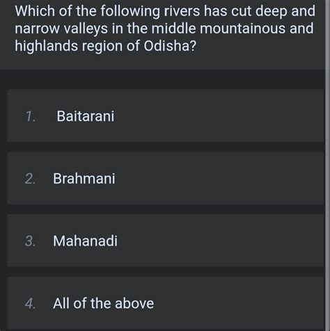 Question Which of the following rivers has cut deep and narrow valleys in..