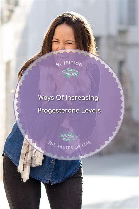 Progesterone Levels - How to Increase them | The Tastes of Life Holistic Cooking and Living
