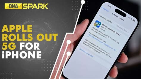 DNA Spark: Apple rolls out update to enable 5G services in iPhone in ...