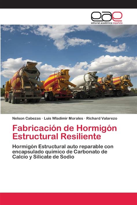 Buy Fabricación de Hormigón Estructural Resiliente: Hormigón ...