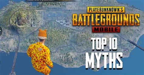 10 Interesting Myths In PUBG Mobile That Will Never Happen In Real Life