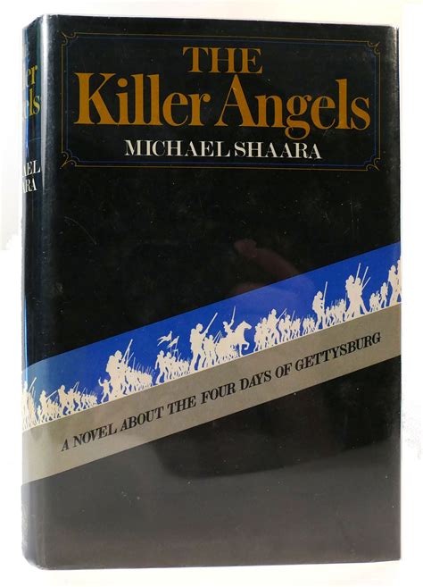 THE KILLER ANGELS; A Novel about the Four Days of Gettysburg | Michael ...