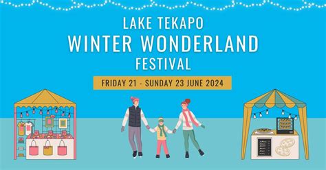 Lake Tekapo Winter Wonderland Festival, Lake Tekapo, Timaru, 21 June to ...