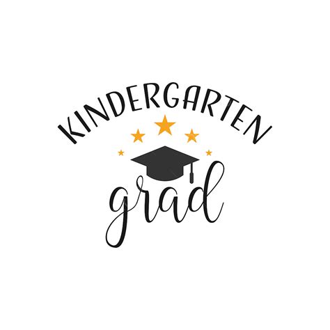 Kindergarten Graduation Clipart PNG Images, Graduation Quote Lettering ...