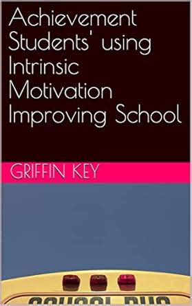 Achievement Students' using Intrinsic Motivation Improving School eBook ...