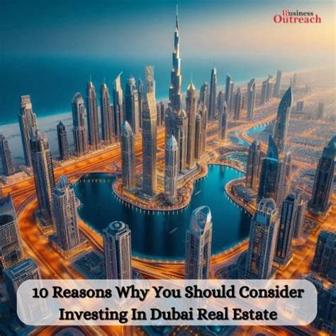 10 Reasons Why You Should Consider Investing In Dubai Real Estate