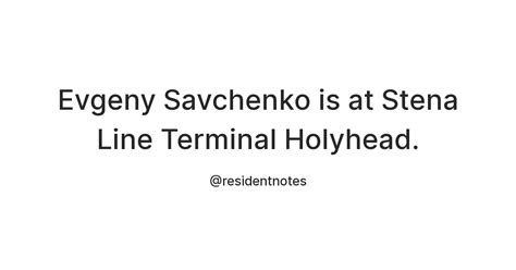Evgeny Savchenko is at Stena Line Terminal Holyhead. — Teletype