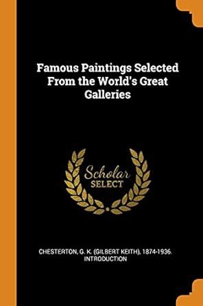 Buy Famous Paintings Selected from the World's Great Galleries Book ...