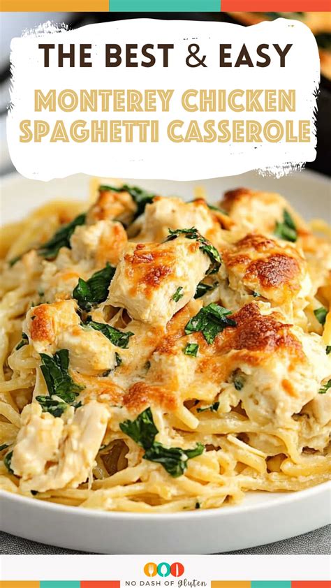 Monterey Chicken Spaghetti Casserole