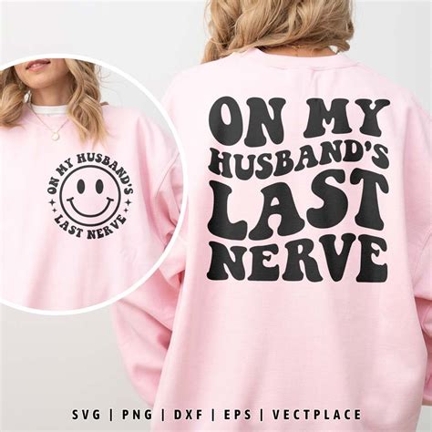 On My Husband's Last Nerve SVG - Vectplace