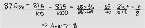 express 87.5% as ratio - Brainly.in