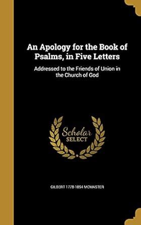 An Apology for the Book of Psalms, in Five Letters : McMaster, Gilbert ...