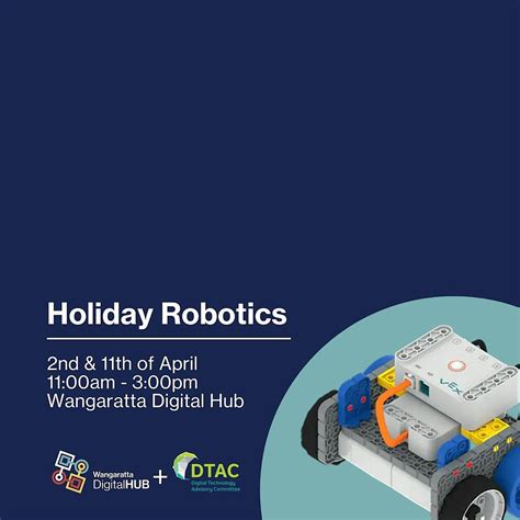 Holiday Robotics Session 01 - Wangaratta Digital Hub, Wangaratta ...