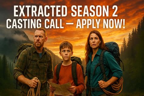 Extracted Season 2 Casting Call 2025: Apply Now for Fox’s Survival Show