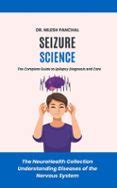 Ebook SEIZURE SCIENCE: THE COMPLETE GUIDE TO EPILEPSY DIAGNOSIS AND ...