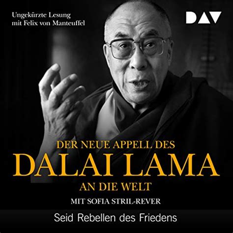 Der neue Appell des Dalai Lama an die Welt: Seid Rebellen des Friedens ...