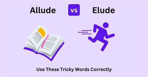 Allude vs Elude: How to Use These Tricky Words Correctly
