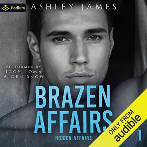 Brazen Affairs: Hidden Affairs, Book 1 (Audio Download): Ashley James ...