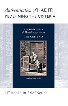 Book-in-Brief: Authentication of Hadith: Redefining the Criteria ...
