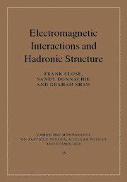 Buy Electromagnetic Interactions and Hadronic Structure (Cambridge ...