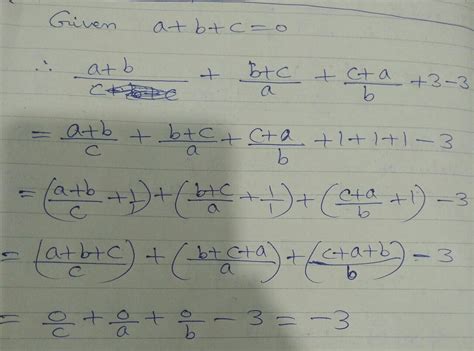 If a+b+c=0 then find the value of a+b upon c +b+c upon a+ c+a upon b ...