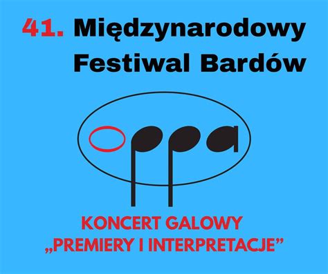 41. Międzynarodowy Festiwal Bardów OPPA 2025 – WYPRZEDANE, ul ...