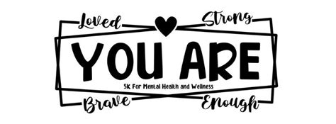 You Are 5K Run/ Walk for Mental Health and Wellness, New Lenox Commons ...
