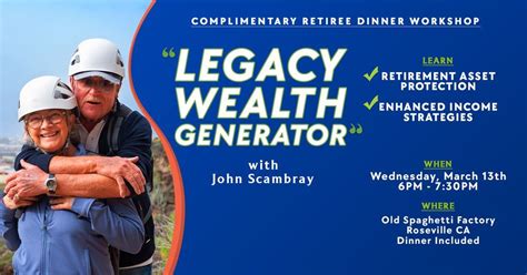 Legacy Wealth Generator, The Old Spaghetti Factory (Roseville), March ...