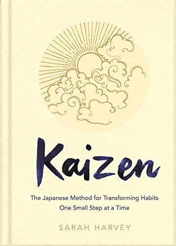 Kaizen: The Japanese Method for Transforming Habits, One Small Step at ...