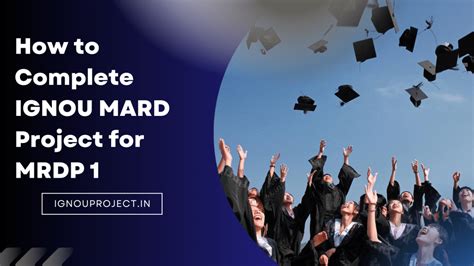 How to Complete IGNOU MARD Project for MRDP 1?