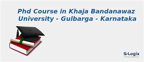 Khaja Bandanawaz University | PhD Computer Science | S-Logix