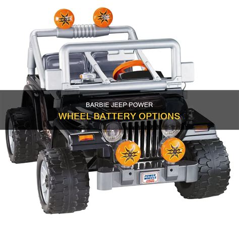 Barbie Jeep Power Wheel Battery Options | ShunAuto