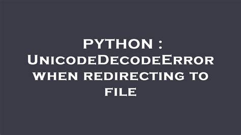 Image result for Python UnicodeDecodeError