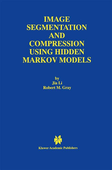 Buy Image Segmentation and Compression Using Hidden Markov Models: 571 ...