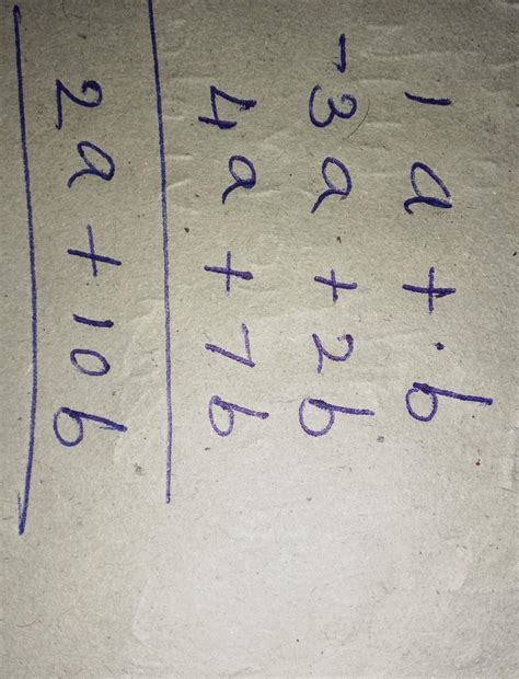 add a+b,-3a+2b,4a+7b - Brainly.in