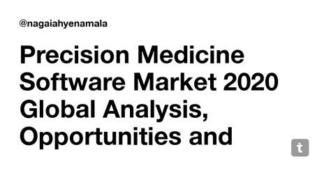 Precision Medicine Software Market 2020 Global Analysis, Opportunities ...