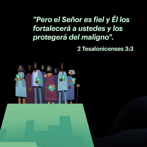 2 Tesalonicenses 3:2-4 Pídanle también a Dios que nos proteja de la ...