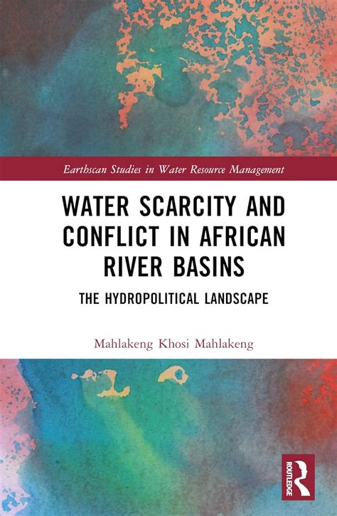 Water Scarcity and Conflict in African River Basins: The Hydropolitical ...