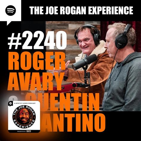 #2240 - Roger Avary & Quentin –The Joe Rogan Experience – Apple Podcasts