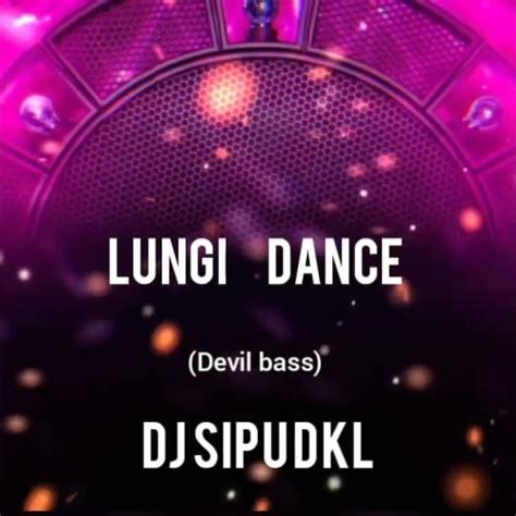 Lungi Dance (Devil Bass) Dj Sipu Dkl Mp3 Song Download - ShareClub.In
