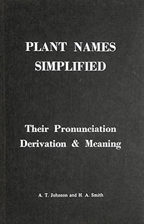 Buy Plant Names Simplified: Their Pronunciation, Derivation and Meaning ...